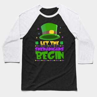 Leprechauns Hat Let The Shenanigans Begin Baseball T-Shirt